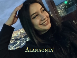 Alanaonly