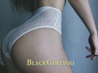 BlackGirlyou