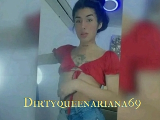 Dirtyqueenariana69