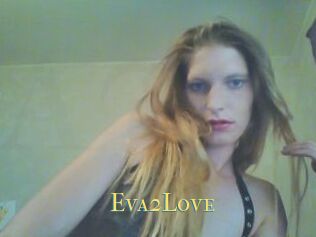 Eva2Love