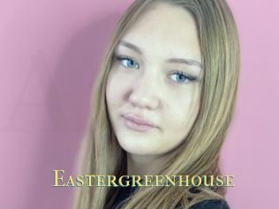 Eastergreenhouse