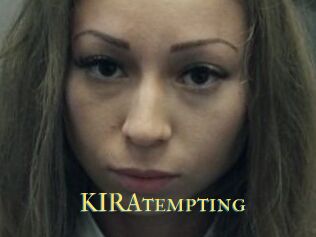 KIRAtempting