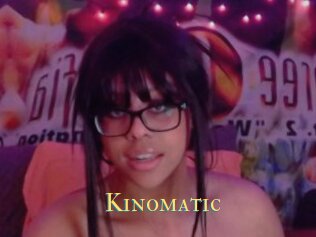 Kinomatic