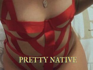 PRETTY_NATIVE