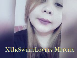 XUrSweetLovely_Mitchx