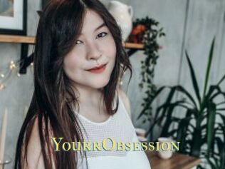 YourrObsession