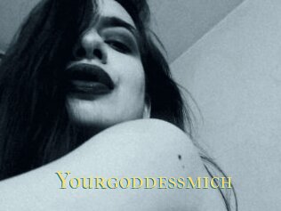 Yourgoddessmich